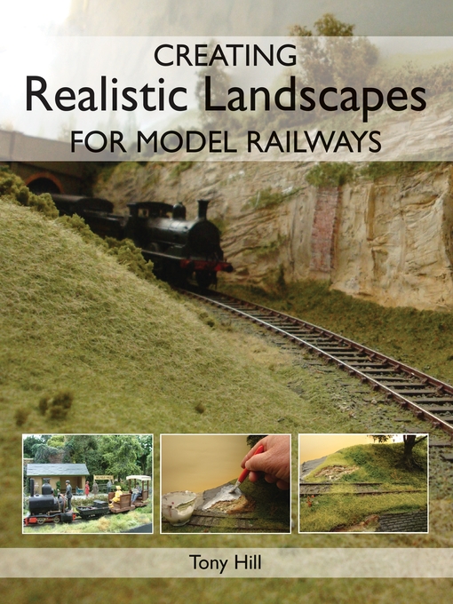 Title details for Creating Realistic Landscapes for Model Railways by Tony Hill - Available